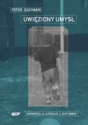 Ok�adka - Uwi�ziony umys�. Opowie�ci o ludziach z autyzmem