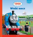 Okadka - Tomek i przyjaciele. Ilustrowana czytanka. Wielki mecz