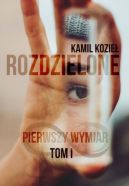 Okładka ksiązki - Rozdzielone. Pierwszy wymiar