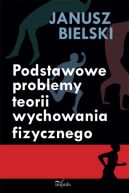 Okładka książki - Podstawowe problemy teorii wychowania fizycznego 