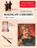 Okładka ksiązki - Bolesław Chrobry i jego czasy t.2