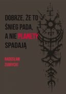 Okadka - Dobrze, e to nieg pada, a nie planety spadaj