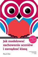 Okładka - Jak modelować zachowania uczniów i zarządzać klasą