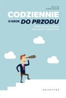 Ok�adka - Codziennie o krok do przodu. Proste sposoby na lepsze wykorzystanie ka�dego dnia. Codziennie o krok do przodu. Proste sposoby na lepsze wykorzystanie ka�dego dnia
