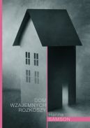 Okadka - Dom wzajemnej rozkoszy