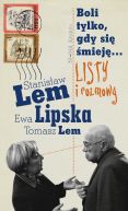 Okładka - Boli tylko, gdy się śmieję... Listy i rozmowy