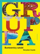 Ok�adka - Gruppa. Buntownicy sztuki
