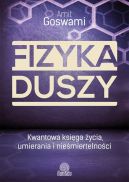 Okładka - Fizyka duszy. Kwantowa księga życia, umierania i nieśmiertelności