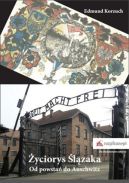 Ok�adka - �yciorys �l�zaka . Od powsta� do Auschwitz