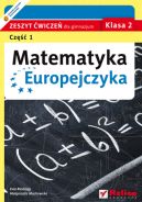 Okładka książki - Matematyka Europejczyka. Zeszyt ćwiczeń dla gimnazjum. Klasa 2. Część 1 