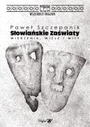 Okładka - Słowiańskie zaświaty. Wierzenia, wizje i mity