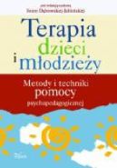 Ok�adka - Terapia dzieci i m�odzie�y. Metody i techniki pomocy psychopedagogicznej