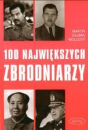 Ok�adka - 100 najwi�kszych zbrodniarzy