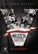 Okładka - Wilczęta Rozmowy z dziećmi żołnierzy wyklętych 