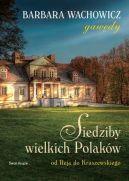 Okadka - Siedziby wielkich Polakw. Od Reja do Kraszewskiego