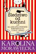 Okadka ksizki - ledztwo od kuchni, czyli klasyczna powie kryminalna o wdowie, zakonnicy i psie