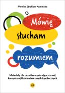 Ok�adka - M�wi�, s�ucham, rozumiem. Materia�y dla uczni�w wspieraj�ce rozw�j kompetencji komunikacyjnych i spo�ecznych