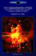Ok�adka - 101 kwantowych pyta�. Wszystko, co chcieliby�cie wiedzie� i �wiecie, kt�rego nie wida�