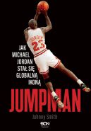 Ok�adka - Jumpman. Jak Michael Jordan sta� si� globaln� ikon�