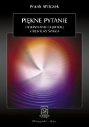 Ok�adka - Pi�kne pytanie. Odkrywanie g��bokiej struktury swiata