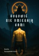 Okadka ksiki - Bogowie nie umieraj sami