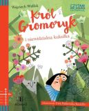 Okadka ksizki - Krl Gromoryk i niewidzialna kukuka