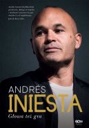 Ok�adka - Andr�s Iniesta. G�owa te� gra