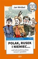 Okadka - Historia Polski 2.0. Polak, Rusek i Niemiec… czyli jak psulimy robot naszym ssiadom. Tom 1