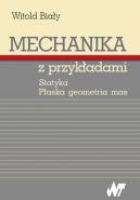 Okadka - Mechanika z przykadami. Statyka. Paska geometria mas