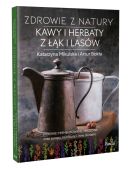 Okładka - Zdrowie z natury. Kawy i herbaty z łąk i lasów