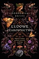 Okadka - Ludowe czarownictwo. Magiczne tradycje, praktyki i wierzenia z polskiego folkloru