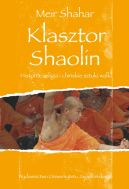 Ok�adka - Klasztor Shaolin. Historia, religia i chi�skie sztuki walki