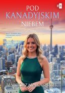 Okadka ksizki - Pod kanadyjskim niebem (#2). Pod kanadyjskim niebem. Tom 2