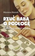 Ok�adka - Rzu� bab� o pod�og�, czyli jak si� pozby� zakalca