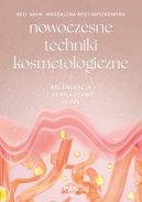 Ok�adka - Nowoczesne techniki kosmetologiczne. Regeneracja i odm�adzanie sk�ry