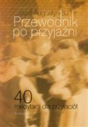 Okładka - Przewodnik po przyjaźni. 40 medytacji dla przyjaciół