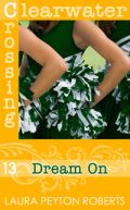 Ok�adka - Dream on (Clearwater Crossing no. 13)