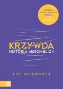 Okadka ksizki - Krzywda: Historia moich blizn