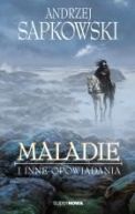 Okładka ksiązki - Maladie i inne opowiadania