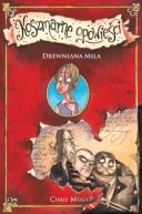 Okadka - Koszmarne opowieci. Drewniana Mila