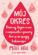 Ok�adka - M�j okres. Poznaj tajemnice miesi�czki i poczuj dum� ze swojej kobieco�ci