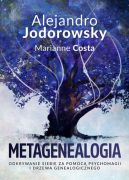Ok�adka ksi�zki - Metagenealogia. Odkrywanie siebie za pomoc� psychomagii i drzewa genealogicznego