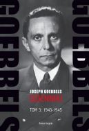 Okadka ksizki - Goebbels. Dzienniki. Tom 3: 1943-1945