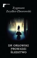 Okadka ksizki - Dr Orowski prowadzi ledztwo