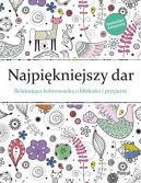 Okadka ksizki - Najpikniejszy dar. Relaksujca kolorowanka dla przyjaci