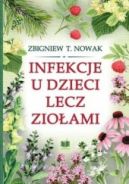 Okadka ksizki - Infekcje u dzieci lecz zioami