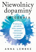 Okładka książki - Niewolnicy dopaminy. Ćwiczenia