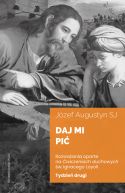 Okładka - Daj mi pić Tydzień drugi. Rozważania oparte na Ćwiczeniach duchowych św. Ignacego Loyoli