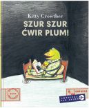 Okadka ksizki - Szur szur wir plum!