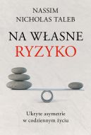 Okadka ksizki - Na wasne ryzyko. Ukryte asymetrie w codziennym yciu